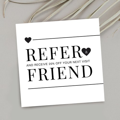 Simple Refer a Friend Black  White Minimalist Referral Card