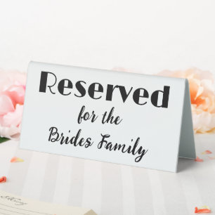 Simple Reserved for the Brides Family Table Tent