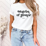 Simple Retro Boho Typography | Matron of Honor T-Shirt<br><div class="desc">This trendy,  simple T-shirt features the words "Matron of Honor" in retro black typography,  along with a space for her name,  and is the perfect gift for members of your bridal party.</div>