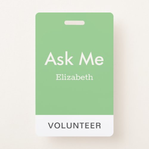 Simple Sage Green Personalized Volunteer Ask Me Badge