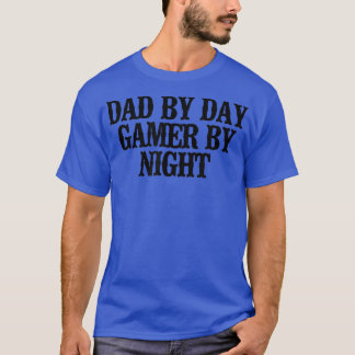 Simple Saying Funny Dad By Day Gamer By Night  T-Shirt