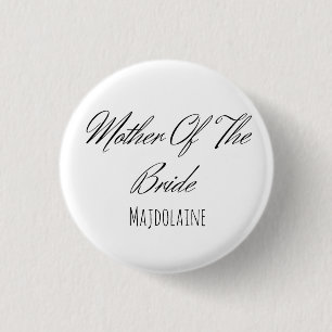 Simple script Black and white mother of the bride  Button