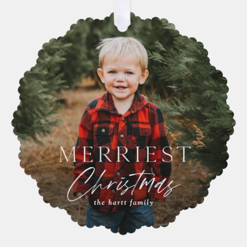 Simple Script Merriest Christmas Photo Holiday Ornament Card