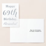 [ Thumbnail: Simple Silver Foil "Happy 69th Birthday" + Name Foil Card ]