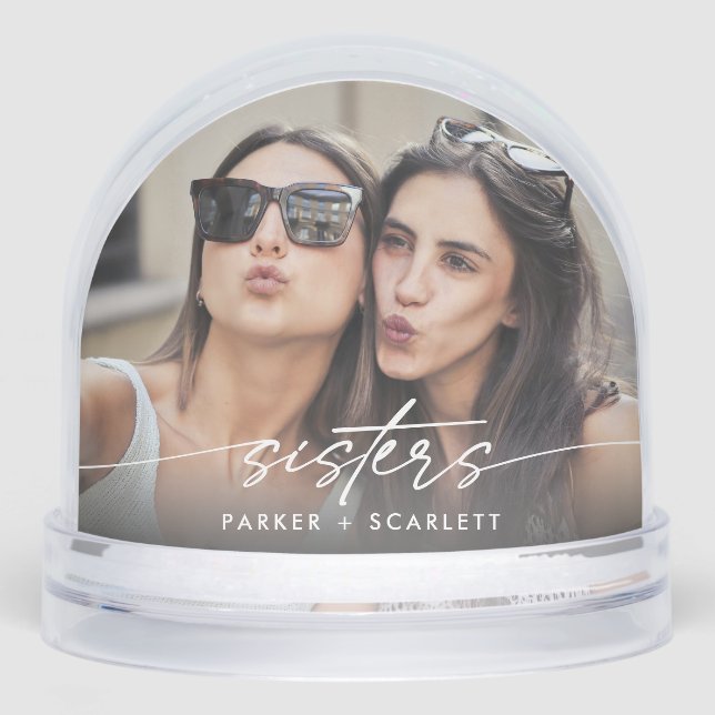 Simple Sisters 2 Photo Modern Script Snow Globes Snow Globe (Front)