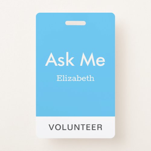 Simple Sky Blue Personalized Volunteer Ask Me Badge