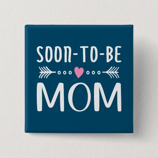 Simple Soon-to-be Mom Mother's Day | Pin Button (Front)