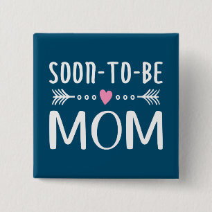 Simple Soon-to-be Mom Mother's Day   Pin Button