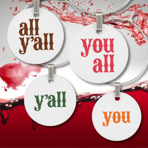 Simple Southern Sayings Y'all Bold Wine Charm