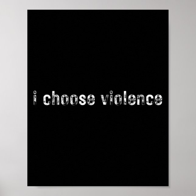 Simple Statements i Choose Violence' - Uni-adults  Poster (Front)