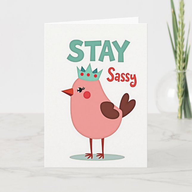 Simple Stay Sassy Queen Bird Card (Front)