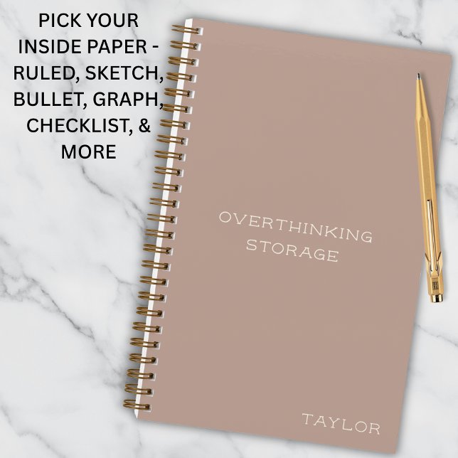 Simple Stylish Overthinking Storage List Name Rose Notebook (A calm place for busy thoughts.
Minimal design with modern humor.)