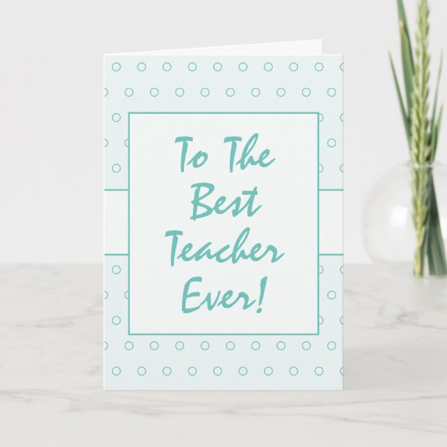 Simple Teal Best Teacher Ever Script Typography  Thank You Card (Front)