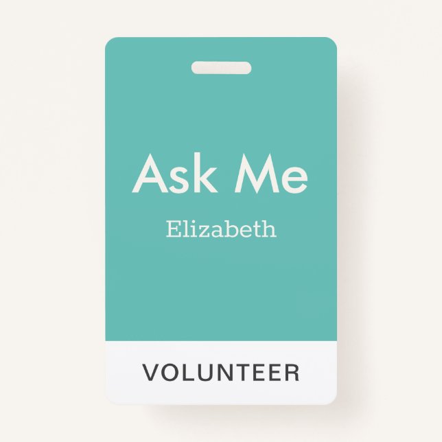 Simple Teal Green Personalized Volunteer Ask Me Badge (Front)