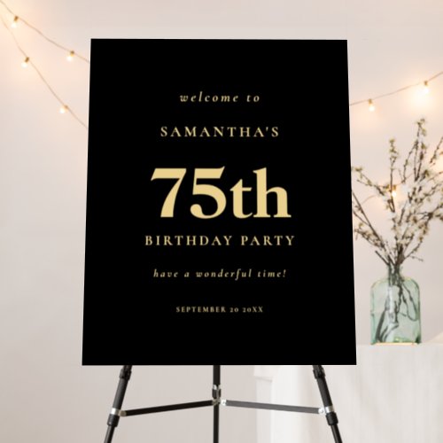 Simple Text Welcome 75th Birthday Party Gold Black Foam Board