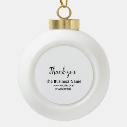 Simple thank you add business name details text  t ceramic ball christmas ornament