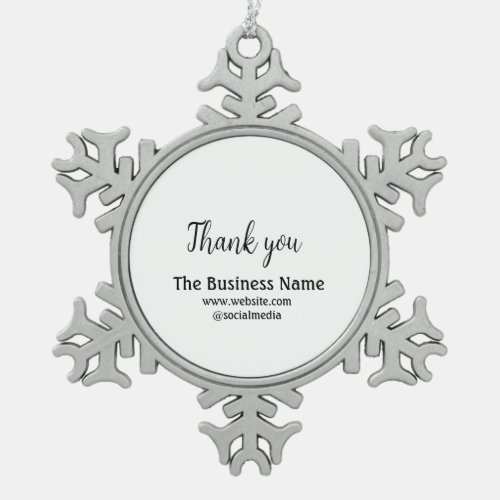 Simple thank you add business name details text  t snowflake pewter christmas ornament