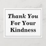 [ Thumbnail: Simple "Thank You For Your Kindness" Postcard ]