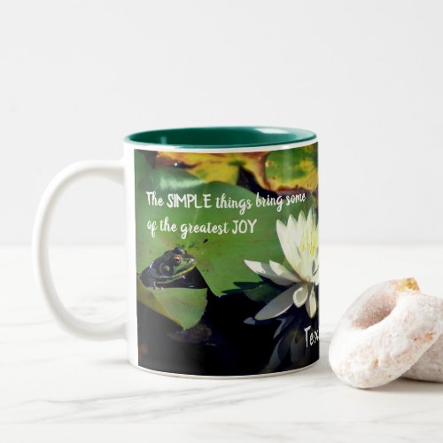 Simple Things Frog Inspirational Quote  Two_Tone Coffee Mug