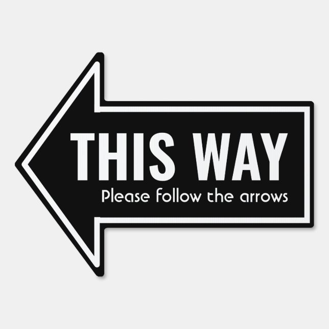 Simple THIS WAY Follow Arrows Custom Black White Sign (Front)