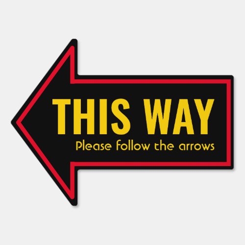 Simple THIS WAY Follow Arrows Custom Black Yellow Sign