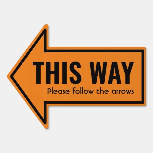 Simple THIS WAY Follow Arrows Custom Orange Black Sign