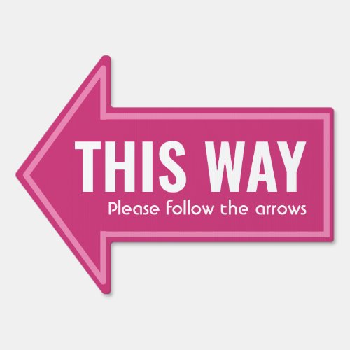 Simple THIS WAY Follow Arrows Custom Pink White Sign