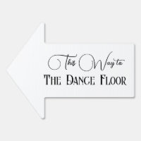 Simple This Way to The Dance Floor Arrow