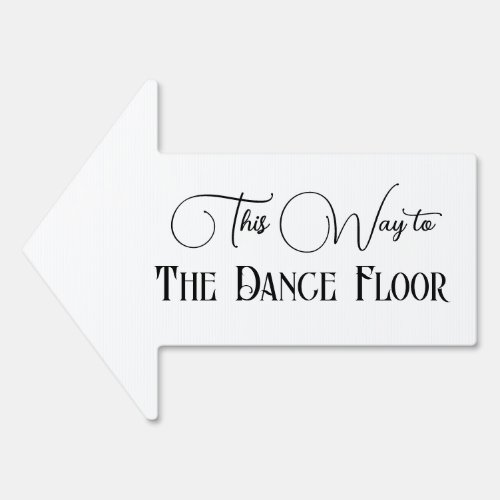 Simple This Way to The Dance Floor Arrow Sign