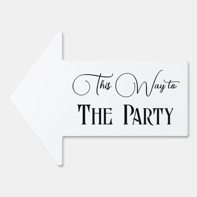 Simple This Way to The Party Arrow Sign (Front)