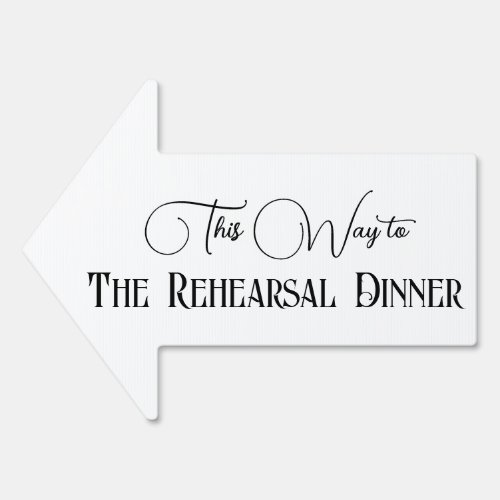 Simple This Way to The Rehearsal Dinner Arrow Sign