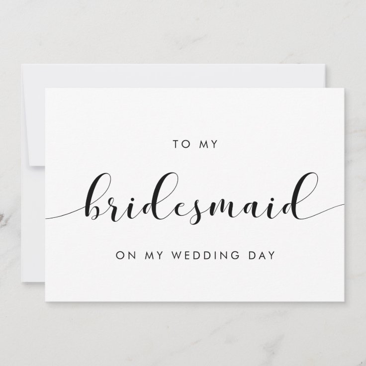 Simple To my bridesmaid on my wedding day card | Zazzle