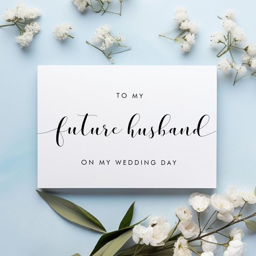 Simple To my future husband wedding day card