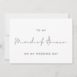 Simple To my Maid of Honour on my wedding day card
