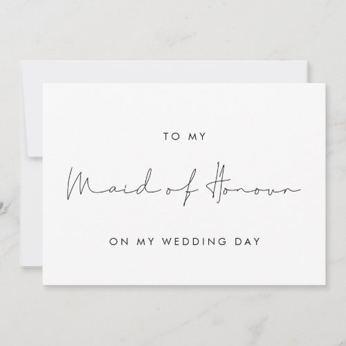 Simple To my Maid of Honour on my wedding day card