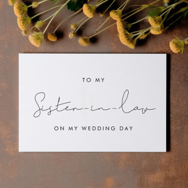 Simple To my sister in law on my wedding day card