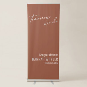 Simple Tomorrow We Do Rehearsal Dinner Terracotta Retractable Banner