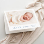 Simple Type Photo Baby Thank You Card<br><div class="desc">A simple Type photo baby thank you card with photo on the front and a full name header and personal message from the family on the inside. Click the edit button to customize this design with your photos and details.</div>
