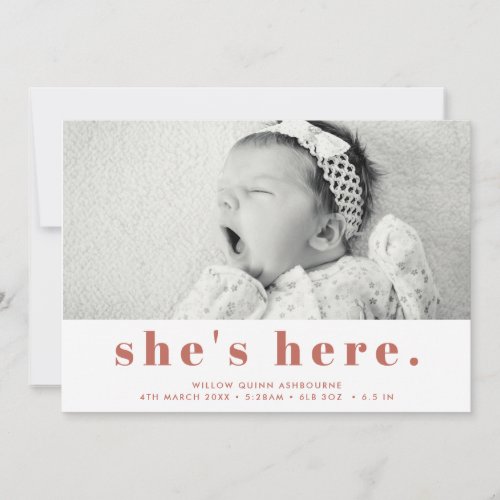 Simple Type Terracotta Shes Here Photo Birth Announcement