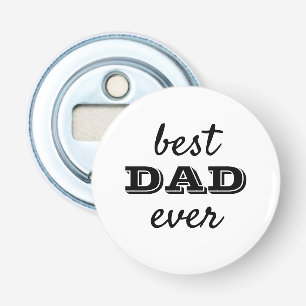 Simple Typography Best Dad Ever Bottle Opener