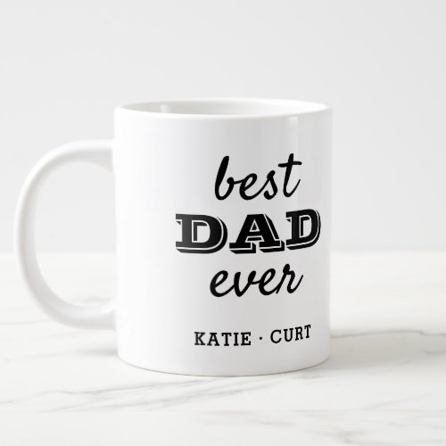 Simple Typography Best Dad Ever Photo Giant Coffee Mug