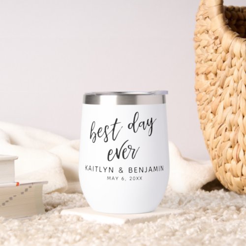 Simple Typography Handwriting Best Day Ever Thermal Wine Tumbler