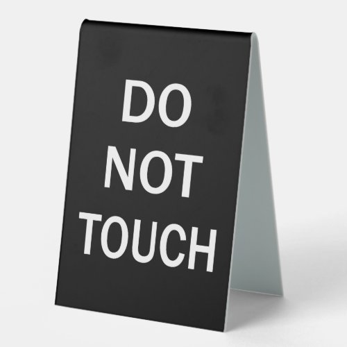 Simple Vertical Do Not Touch Tent Style Desk Signs