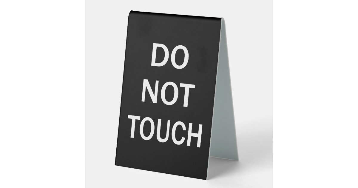 Simple Vertical Do Not Touch Tent Style Desk Signs | Zazzle
