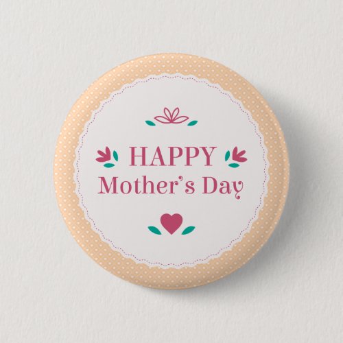 Simple Vintage Happy Mothers Day  Pin Button