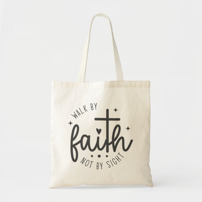 Simple Walk by Faith not Sight Tote Bag (Front)