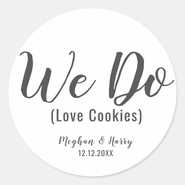 Simple We Do Love Cookies Wedding Favor Treat Classic Round Sticker (Front)