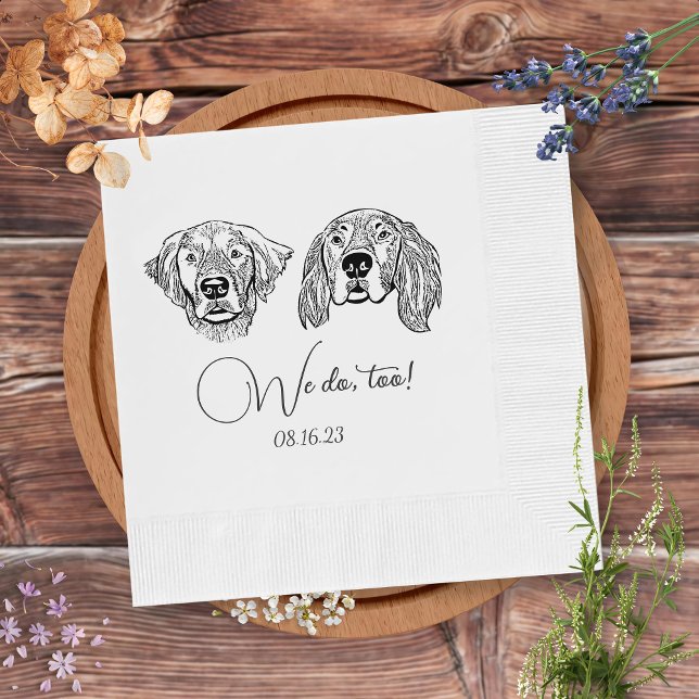 Simple We Do Too Dog Hand Drawing Wedding Napkins (Creator Uploaded)