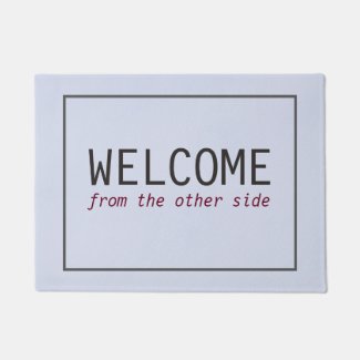 Simple Welcome From the Other side Black Frame