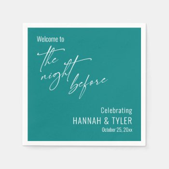 Simple Welcome To The Night Before On Teal Napkins by PaperMuserie at Zazzle